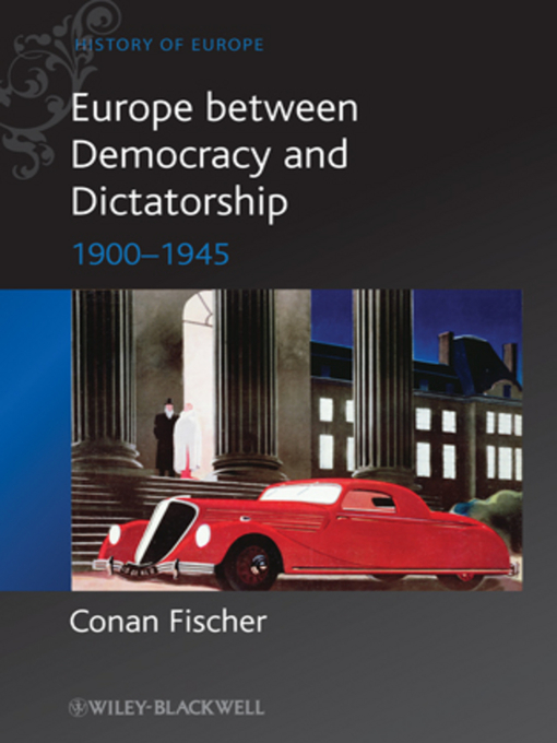 Title details for Europe between Democracy and Dictatorship by Conan Fischer - Wait list